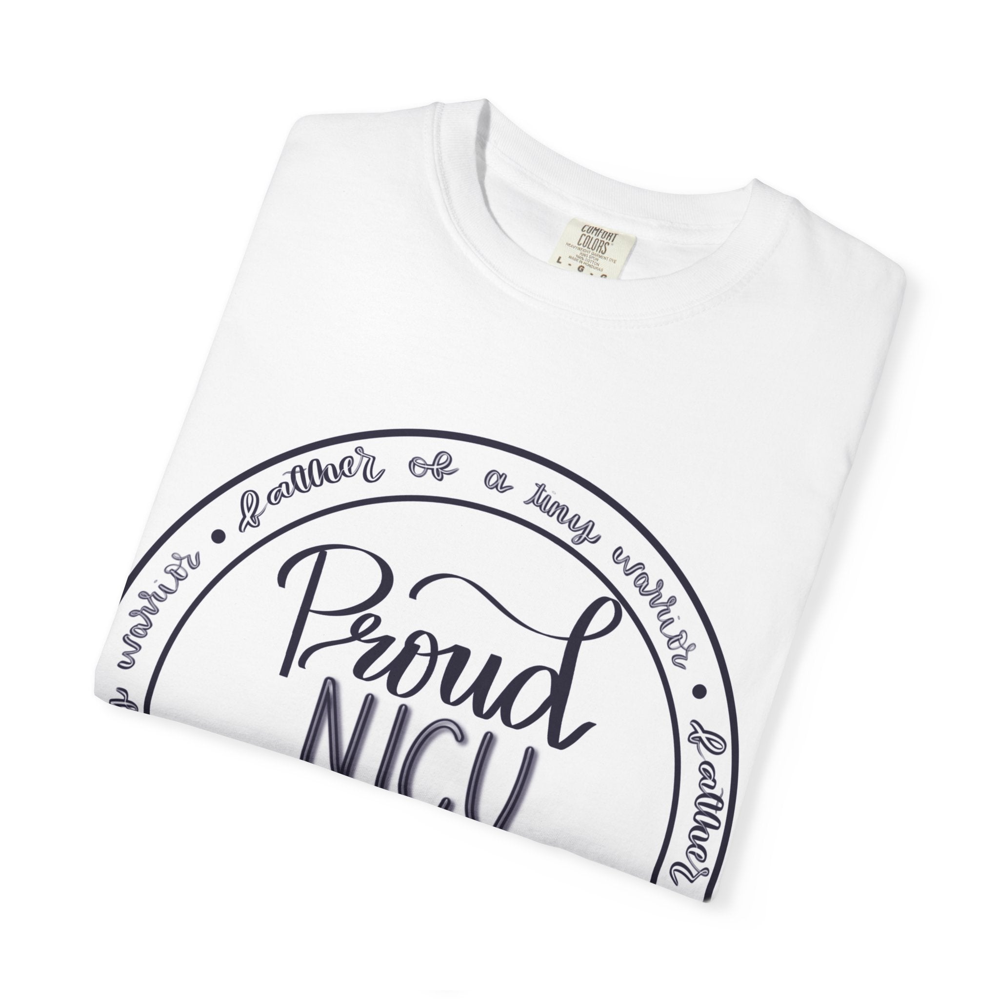 Proud NICU Dad T-Shirt — Newborn NICU Support Tee