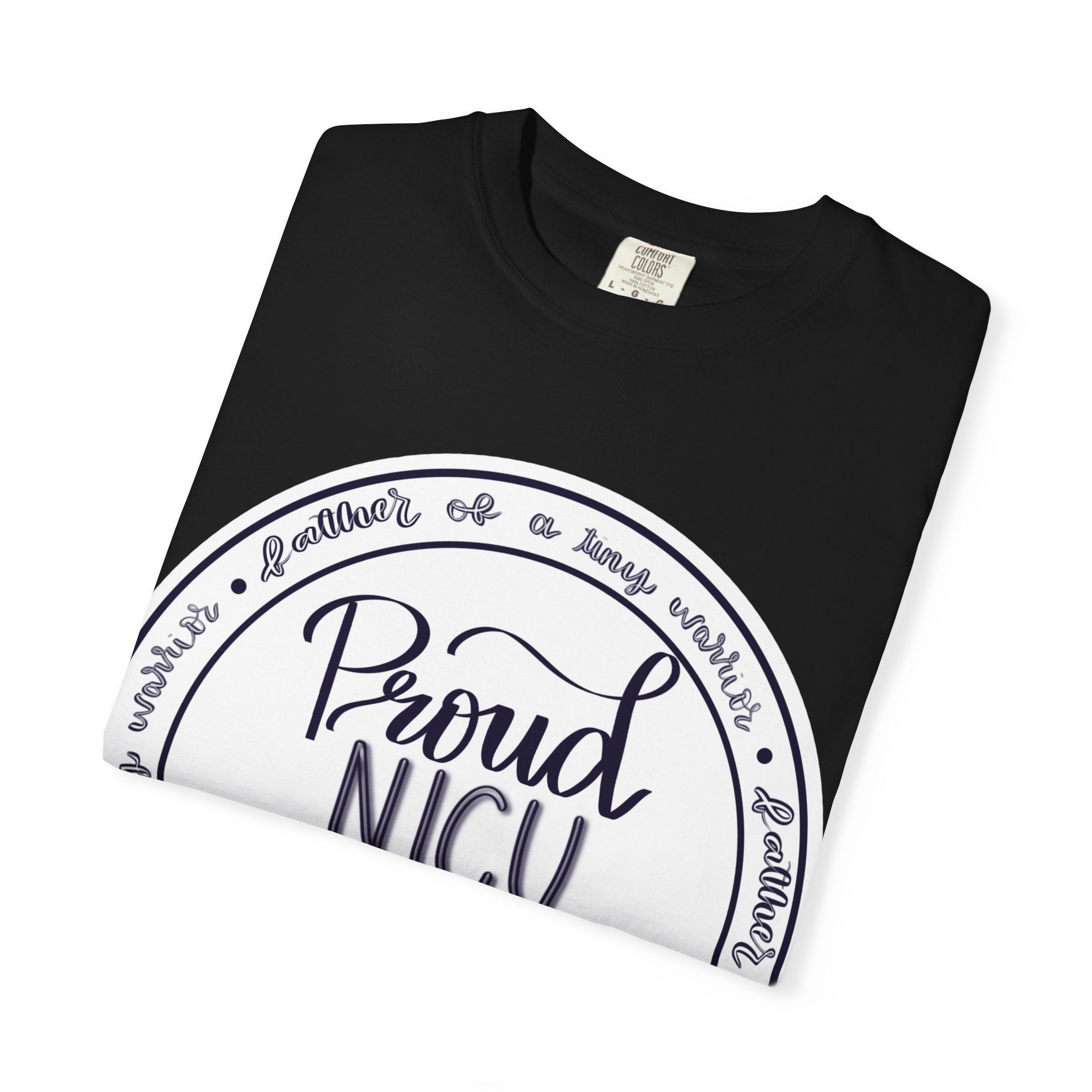Proud NICU Dad T-Shirt — Newborn NICU Support Tee