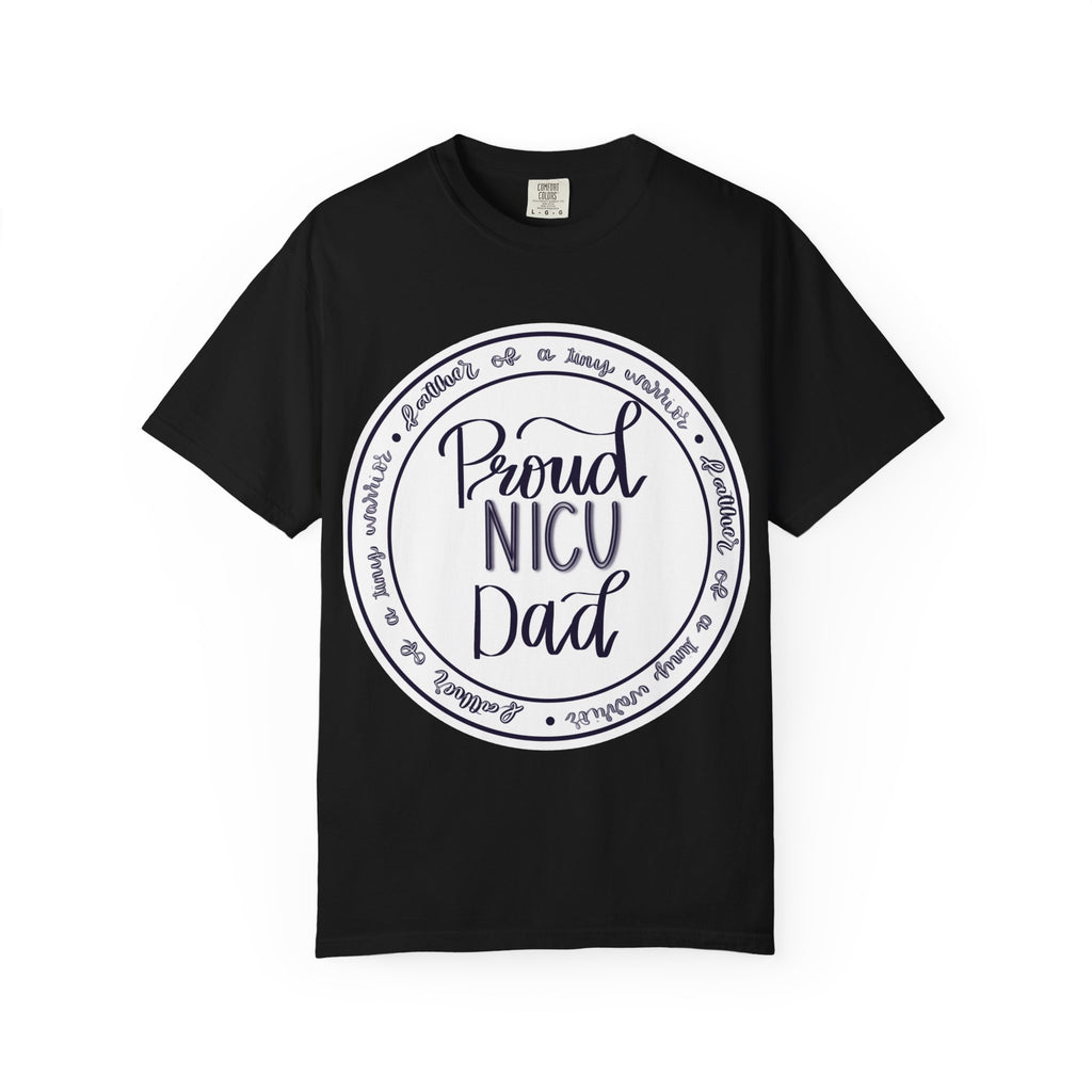 Proud NICU Dad T-Shirt — Newborn NICU Support Tee