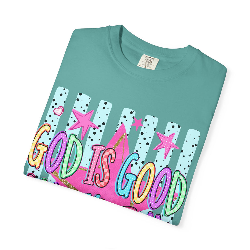 God Is Good All The Time T-Shirt — Colorful Faith Graphic Tee