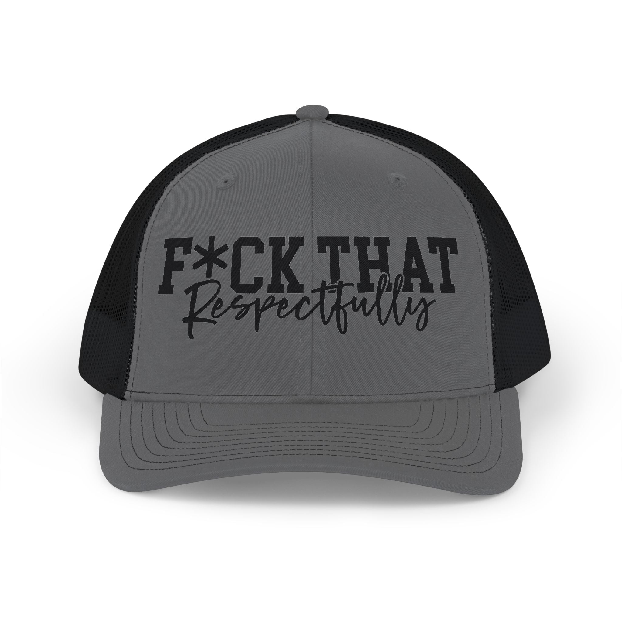Trucker Hat — "F*ck That Respectfully" Embroidered Snapback